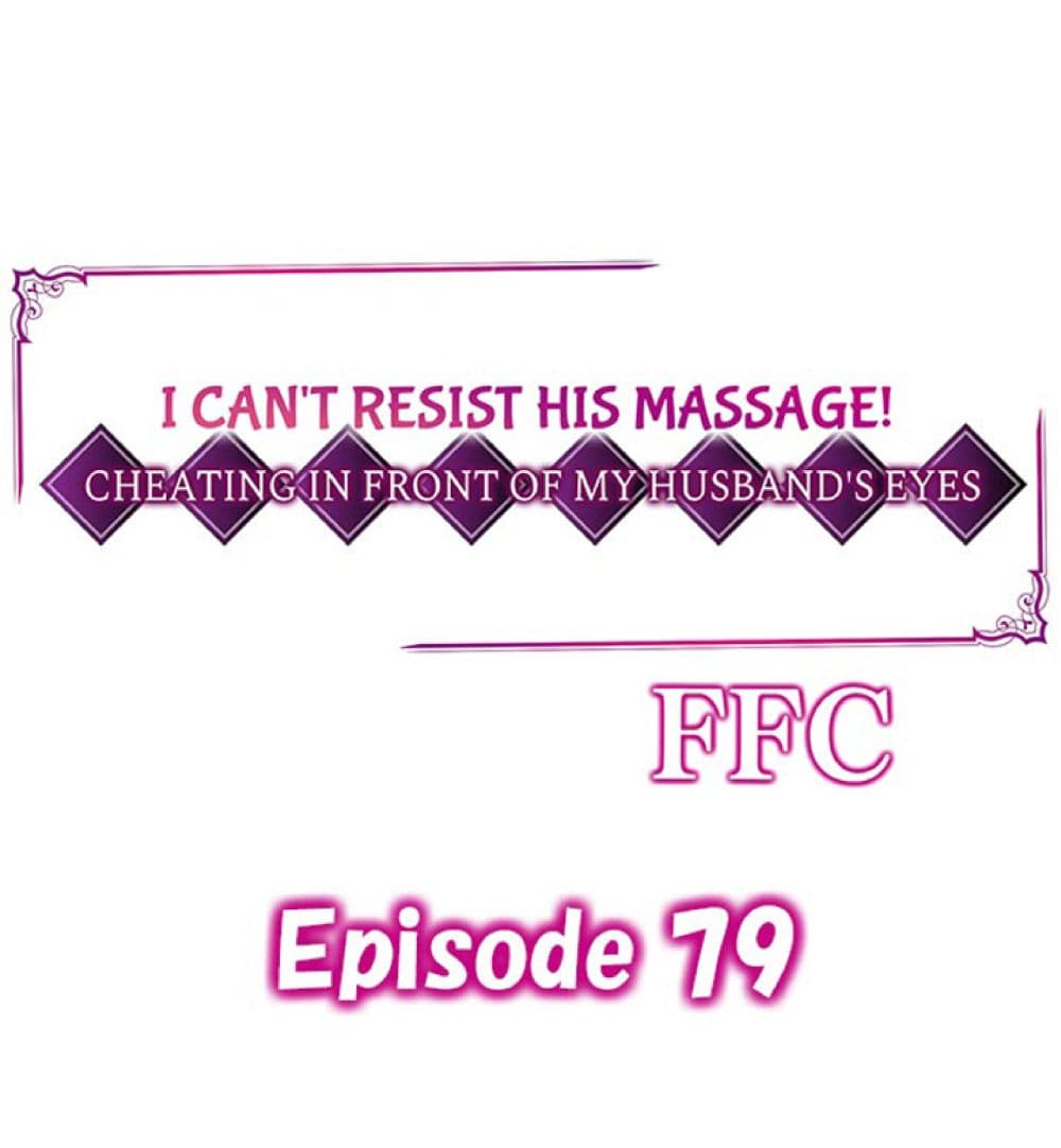 I Can't Resist His Massage! Cheating in Front of My Husband's Eyes ฉันถูกนวดจนเสร็จต่อหน้าคุณสามี 79