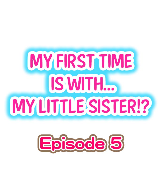 My First Time Is with… My Little Sister! ตอนที่ 5 (1)