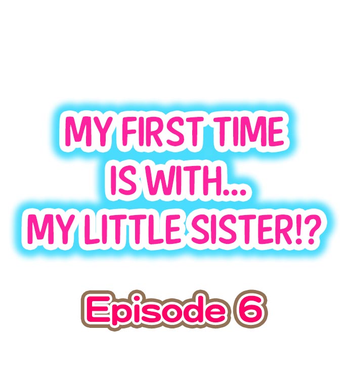 My First Time Is with… My Little Sister! ตอนที่ 6 (1)
